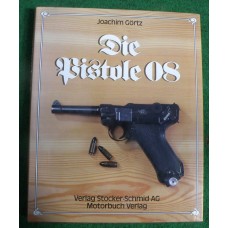 Joachim Görtz : Die pistole 08