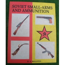 D.N.BOLOTIN : SOVIET SMALL-ARMS AND AMMUNITION