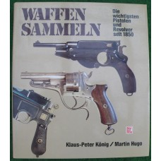 Klaus-Peter König/Martin Hugo  : WAFFEN SAMMELN